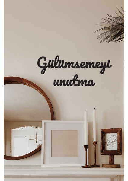 Ahşap Dekoratif Duvar Yazısı - Gülümsemeyi Unutma