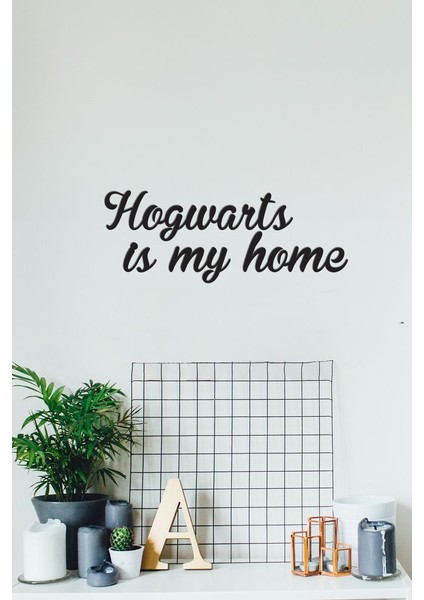 Ahşap Dekoratif Duvar Yazısı -Hogwarts Is My Home