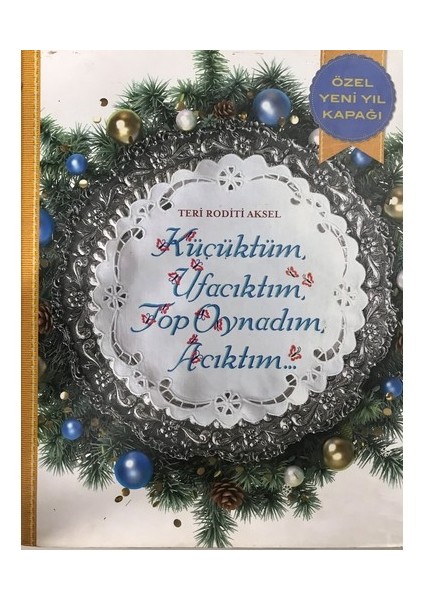 Küçüktüm Ufacıktım, Top Oynadım, Acıktım