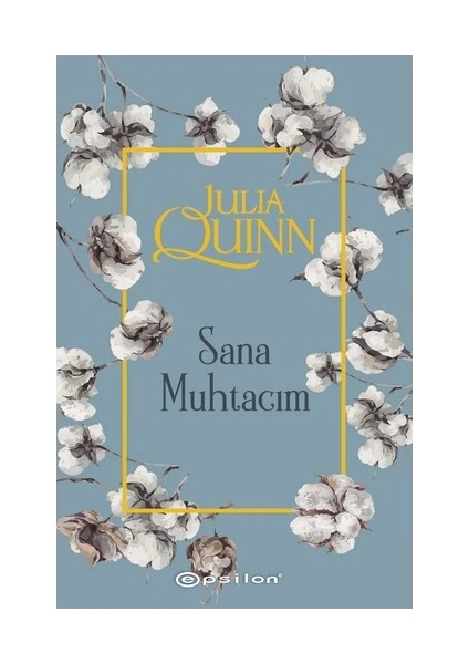 Sana Muhtacım - Julia Quinn