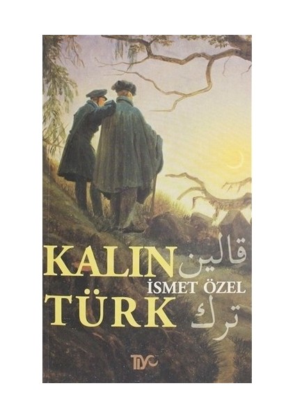 Kalın Türk-İsmet Özel