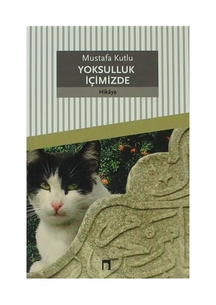 Yoksulluk İçimizde - Mustafa Kutlu