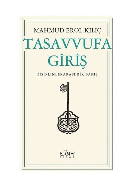 Tasavvufa Giriş - Mahmud Erol Kılıç