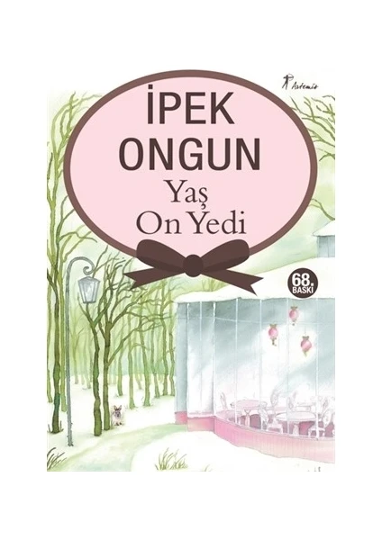 Yaş On Yedi - İpek Ongun