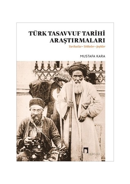 Türk Tasavvuf Tarihi Araştırmaları-Mustafa Kara