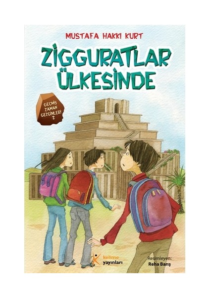 Zigguratlar Ülkesinde - Geçmiş Zaman Gezginleri - 2 - Mustafa Hakkı Kurt