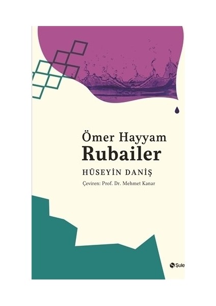 Ömer Hayyam - Rubailer - Hüseyin Daniş