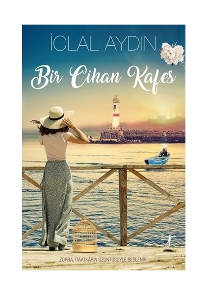 Bir Cihan Kafes - İclal Aydın