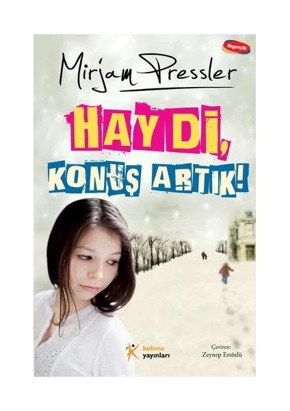 Haydi, Konuş Artık! - Mirjam Pressler