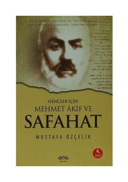 Gençler İçin Mehmet Akif Ve Safahat-Mustafa Özçelik