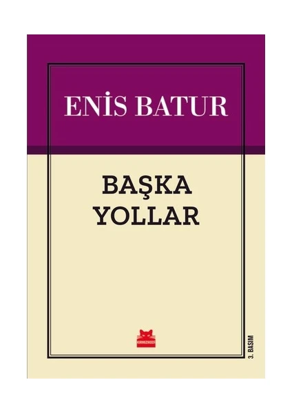 Başka Yollar - Enis Batur