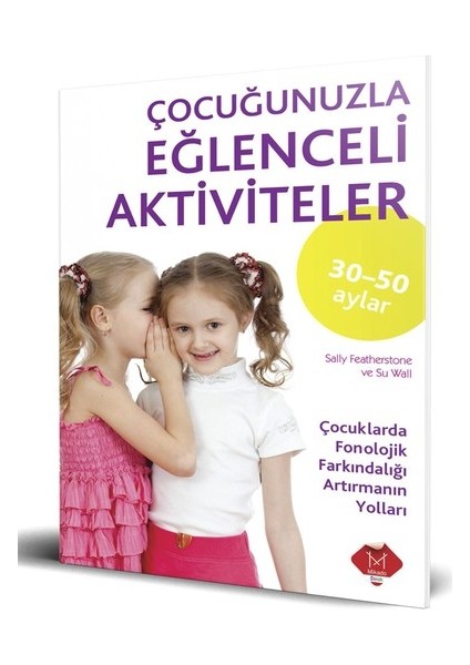 Çocuğunuzla Eğlenceli Aktiviteler (30-50 ay) - Sally Featherstone