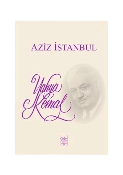 Azîz İstanbul - Yahya Kemal Beyatlı