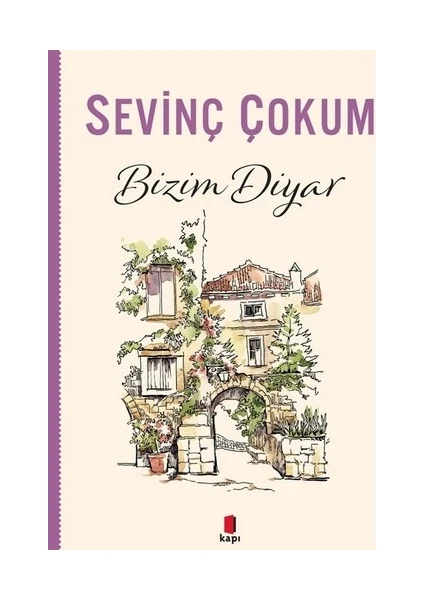 Bizim Diyar - Sevinç Çokum