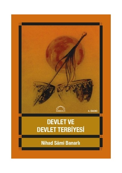 Devlet Ve Devlet Terbiyesi-Nihad Sami Banarlı