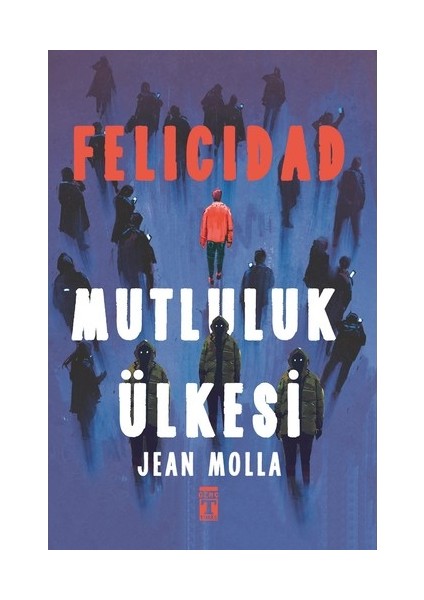 Felicidad: Mutluluk Ülkesi - Jean Molla