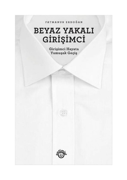 Beyaz Yakalı Girişimci-Fatmanur Erdoğan