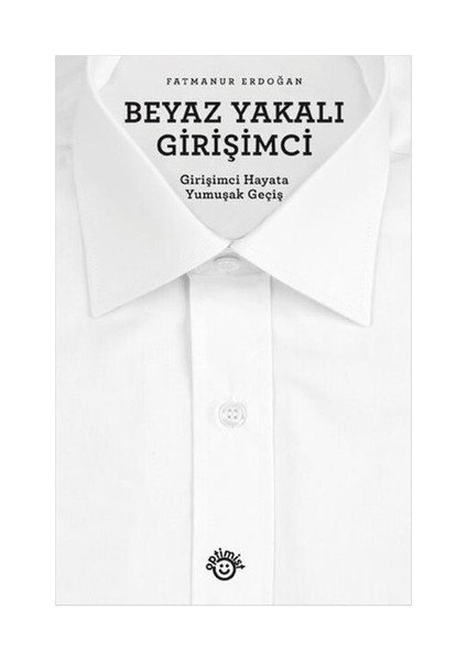 Beyaz Yakalı Girişimci-Fatmanur Erdoğan