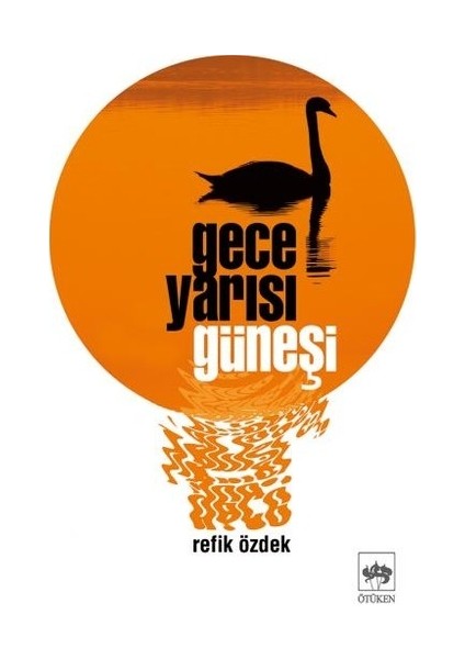 Gece Yarısı Güneşi - Refik Özdek