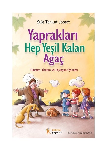 Yaprakları Hep Yeşil Kalan Ağaç - Şule Tankut Jobert