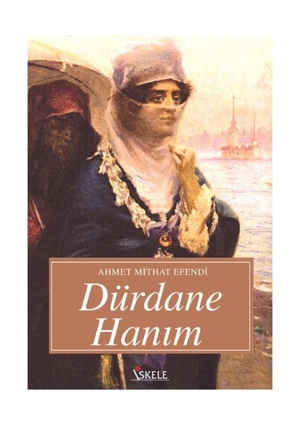 Dürdane Hanım-Ahmet Mithat Efendi