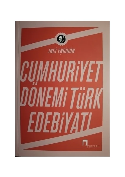 Cumhuriyet Dönemi Türk Edebiyatı-İnci Enginün