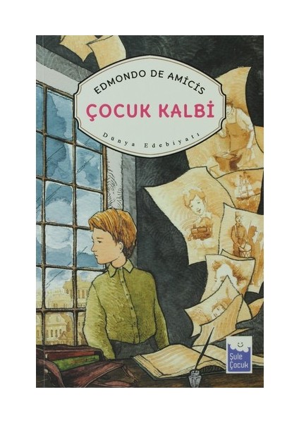 Temel Kitaplar Dizisi-20: Çocuk Kalbi - Edmondo De Amicis