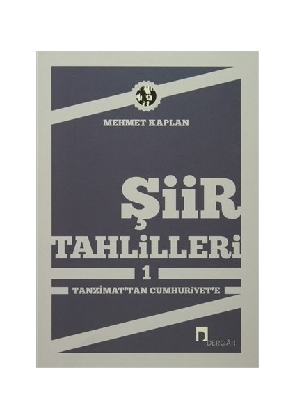 Şiir Tahlilleri 1 Tanzimat'tan Cumhuriyete - Mehmet Kaplan