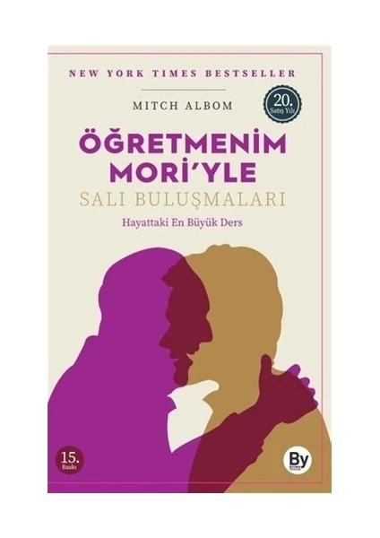 Öğretmenim Mori'yle Salı Buluşmaları Hayattaki En Büyük Ders - Mitch Albom