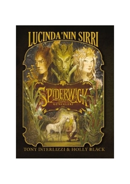 Spiderwick Günceleri 3 - Lucinda'nın Sırrı - Tony Diterlizzi