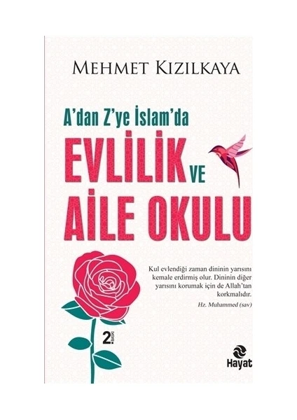 A’dan Z’ye İslam’da Evlilik Ve Aile Okulu - Mehmet Kızılkaya