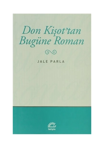 Don Kişottan Bugüne Roman - Jale Parla