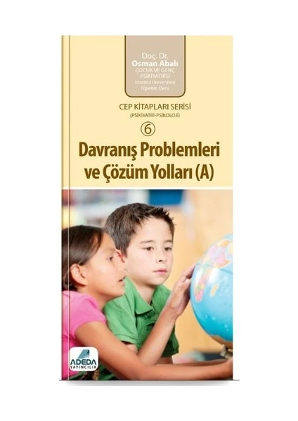 Adeda Yayıncılık Davranış Problemleri ve Çözüm Yolları (A) (cep boy) - Osman Abalı