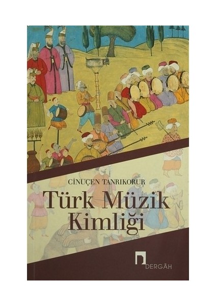 Türk Müzik Kimliği-Cinuçen Tanrıkorur