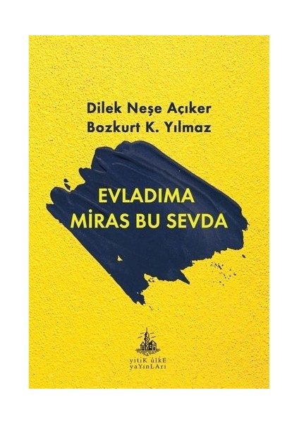 Evladıma Miras Bu Sevda