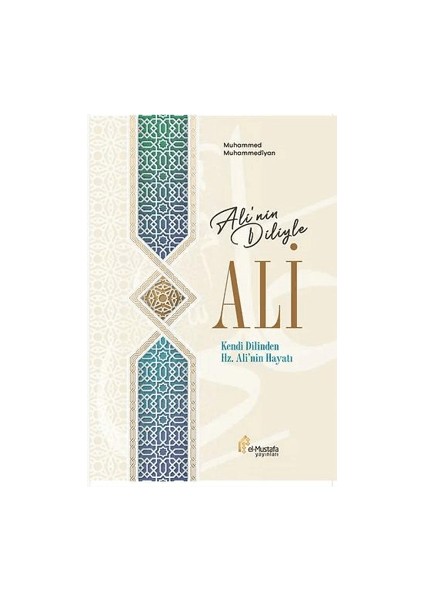 Ali’nin Diliyle Ali - Muhammed Muhammediyan