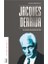 Jacques Derrida - Felsefenin Dekonstrüksiyonu 1