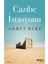 Cazibe İstasyonu - Ahmet Büke 1