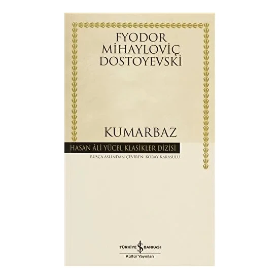 Kumarbaz - Fyodor Mihailoviç Dostoyevski