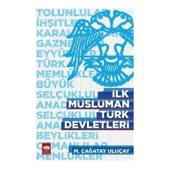 İlk Müslüman Türk Devletleri-Çağatay Uluçay