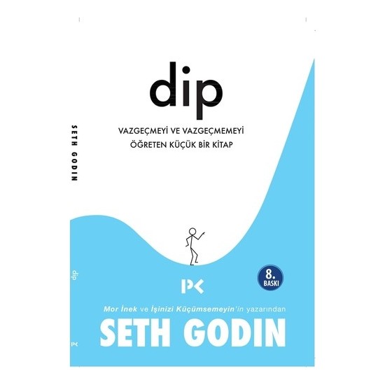 Dip Vazgeçmeyi Ve Vazgeçmemeyi Öğreten Küçük Bir Kitap-Seth Godin