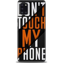 gmotp Samsung Galaxy A31 Kılıf Hd Baskılı - Dont Touch