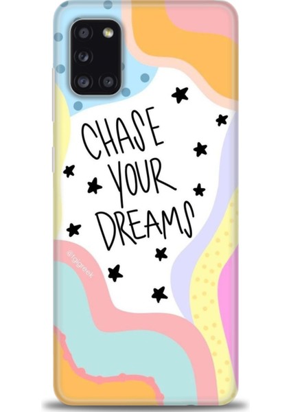 Samsung Galaxy A31 Kılıf Hd Baskılı - Chase Your Dreams