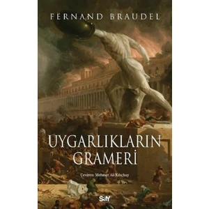 Uygarlıkların Grameri - Fernand Braudel