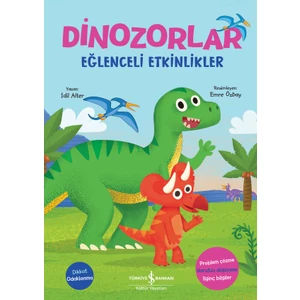 Dinozorlar – Eğlenceli Etkinlikler - Idil Alter