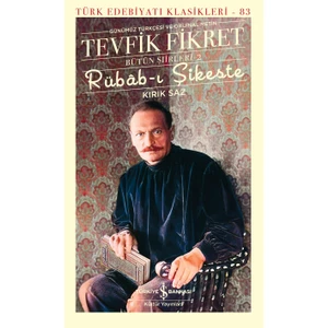 Rübab - I Şikeste – Kırık Saz : Bütün Şiirleri 2 - Tevfik Fikret