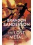 The Lost Metal - The Mistborn Saga - Brandon Sanderson 1