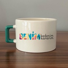 Mor Mürekkep Benim Bedenim, Benim Kararım Baskılı Kadınlar Günü Yeşil Kulplu C Fincan