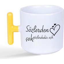 Mor Mürekkep Sözlerden Çok Gözlerdedir Aşk Baskılı Sarı Kulplu T Kupa