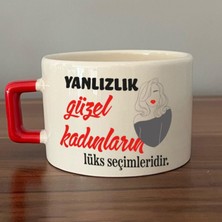 Mor Mürekkep Yalnızlık Güzel Kadınların Lüks Seçimleridir Baskılı Kadınlar Günü Kırmızı Kulplu C Fincan
